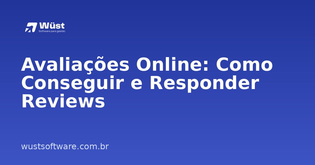 Avaliações Online: Como Conseguir e Responder Reviews - Artigo sobre Gestão de Oficinas